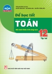 ĐỂ HỌC TỐT TOÁN LỚP 12 - TẬP 2 (Bộ sách Chân trời sáng tạo)